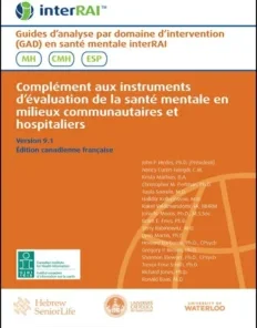 Guides d’analyse par domaine d’intervention (GAD) en santé mentale interRAI : Complément aux instruments d’évaluation de la santé mentale en milieux communautaires et hospitaliers, Édition canadienne française, 9.1.1 (PDF)