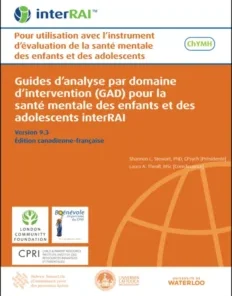 Guides d’analyse par domaine d’intervention (GAD) pour la santé mentale des enfants et des adolescents interRAI: Pour utilisation avec l’instrument d’évaluation de la santé mentale des enfants et des adolescents Édition canadienne-française, 9.3.0 (PDF)