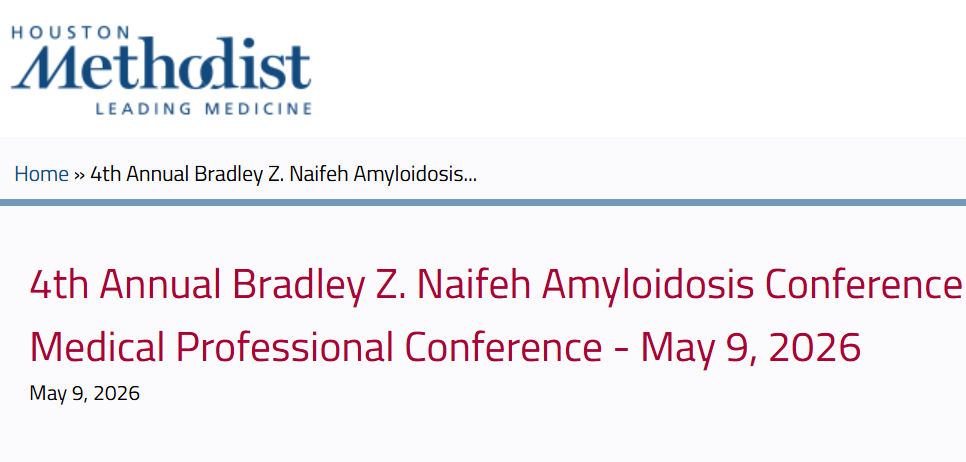 Houston Methodist 4th Annual Bradley Z. Naifeh Amyloidosis Conference 2026