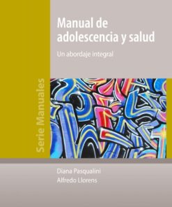 Manual De Adolescencia Y Salud. Un Abordaje Integral (Serie Manuales) (PDF)