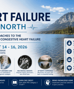 Mayo Clinic Heart Failure Up North Practical Approaches to the Management of Congestive Heart Failure August 14 – 16, 2026