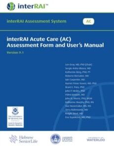 interRAI Acute Care (AC) Assessment Form and User’s Manual, 9.1 (PDF)