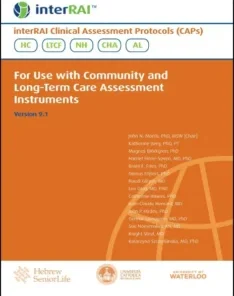interRAI Clinical Assessment Protocols (CAPs) for Use with Community and Long-Term Care Assessment Instruments, (Standard English Edition), 9.1.2 (PDF)