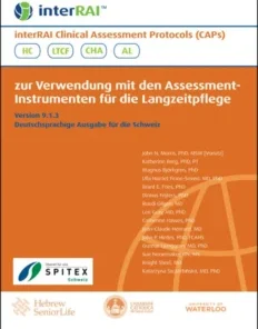 interRAI Clinical Assessment Protocols (CAPs): zur Verwendung mit den Assessment- Instrumenten für die Langzeitpflege, Version 9.1.3, Deutschsprachige Ausgabe für die Schweiz (PDF)
