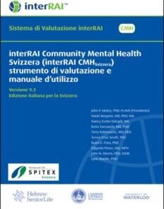 interRAI Community Mental Health Svizzera (interRAI CMHSvizzera), strumento di valutazione e manuale d’utilizzo, Edizione italiana per la Svizzera, 9.3.0 (PDF)