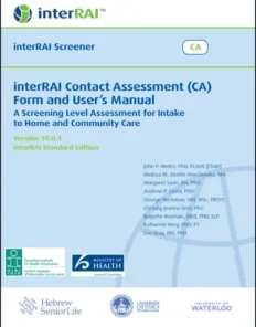 interRAI Contact Assessment (CA) Form and User’s Manual: A Screening Level Assessment for Intake to Home and Community Care, interRAI Standard Edition, Version 10.0.1 (PDF)