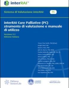 interRAI Cure Palliative (PC) strumento di valutazione e manuale di utilizzo, Edizione Italiana, 9.3.0 (PDF)