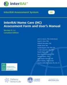 interRAI Home Care (HC) Assessment Form and User’s Manual, Canadian English Edition, 9.1.4 (PDF)