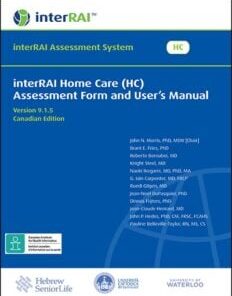 interRAI Home Care (HC) Assessment Form and User’s Manual, Version 9.1.5, Canadian Edition (PDF)