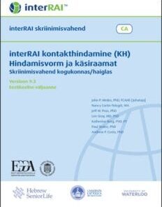 interRAI kontakthindamine (KH) hindamisvorm ja käsiraamat: skriinimisvahend kogukonnas/haiglas, Eestikeelne väljaanne, 9.3.0 (PDF)