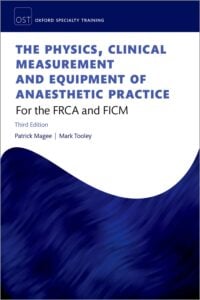 The Physics, Clinical Measurement, and Equipment of Anaesthetic Practice: For the FRCA and FCICM (Oxford Specialty Training: Revision Texts), 3rd Edition (PDF) The Physics, Clinical Measurement, and Equipment of Anaesthetic Practice: For the FRCA and FCICM (Oxford Specialty Training: Revision Texts), 3rd Edition (PDF)