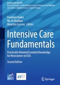 Intensive Care Fundamentals: Practically Oriented Essential Knowledge for Newcomers to ICUs (Lessons from the ICU), 2nd edition (PDF)