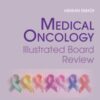 Medical Oncology Illustrated Board Review (PDF)