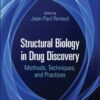 Structural Biology in Drug Discovery: Methods, Techniques, and Practices (PDF)