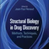 Structural Biology in Drug Discovery: Methods, Techniques, and Practices (EPUB)