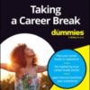 Taking A Career Break For Dummies (PDF)