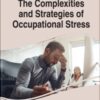 Handbook of Research on the Complexities and Strategies of Occupational Stress (PDF)