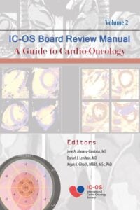 International Cardio-Oncology Society (IC-OS) Board Review Manual A Guide to Cardio-Oncology Volume 2 (EPUB) International Cardio-Oncology Society (IC-OS) Board Review Manual A Guide to Cardio-Oncology Volume 2 (EPUB)