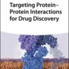 Targeting Protein-Protein Interactions for Drug Discovery (EPUB)