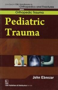 CBS Handbooks in Orthopedics and Factures: Orthopedic Trauma: Pediatric Trauma (EPUB)