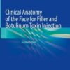 Clinical Anatomy of the Face for Filler and Botulinum Toxin Injection, 2nd Edition (EPUB) Clinical Anatomy of the Face for Filler and Botulinum Toxin Injection, 2nd Edition (EPUB)
