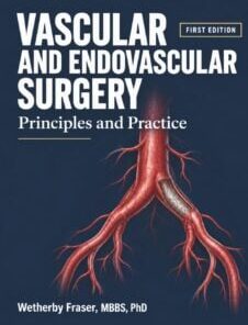 Vascular And Endovascular Surgery: Principles and Practice (PDF)