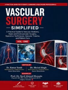 Vascular Surgery Simplified Vol – One: A Practical Guide to Vascular Anatomy, Open and Endovascular Surgery, Operative Techniques, Vascular Trauma, and Patient Care (Doctor Clinical Series) (EPUB + Converted PDF) Vascular Surgery Simplified Vol – One: A Practical Guide to Vascular Anatomy, Open and Endovascular Surgery, Operative Techniques, Vascular Trauma, and Patient Care (Doctor Clinical Series) (EPUB + Converted PDF)