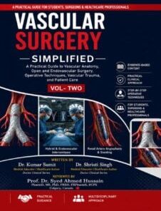 Vascular Surgery Simplified Vol- Two: A Practical Guide to Vascular Anatomy, Open and Endovascular Surgery, Operative Techniques, Vascular Trauma, and Patient Care (Doctor Clinical Series) (EPUB + Converted PDF)